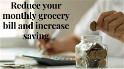Reduce your monthly grocery bill and increase saving
